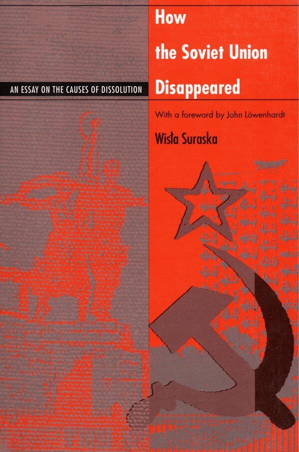 How the Soviet Union Disappeared by WISLA SURASKA, Hardcover | Indigo Chapters