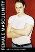 Female Masculinity by Jack Halberstam, Paperback | Indigo Chapters
