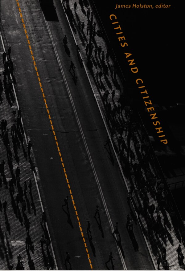 Cities and Citizenship by James Holston, Hardcover | Indigo Chapters