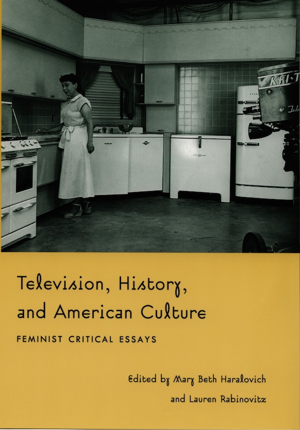 Television History and American Culture by Mary Beth Haralovich, Hardcover | Indigo Chapters