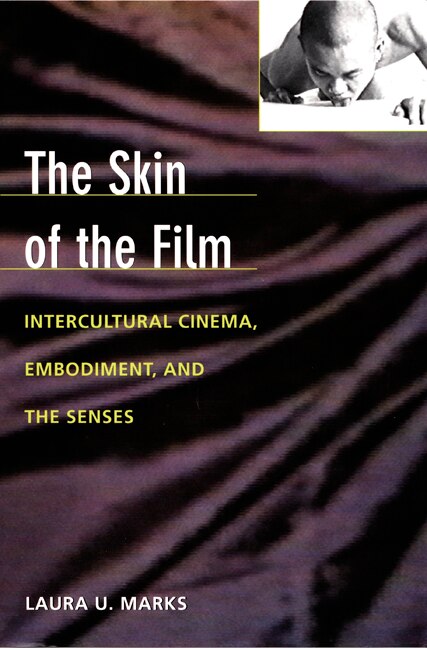 The Skin Of The Film by Laura U. Marks, Paperback | Indigo Chapters