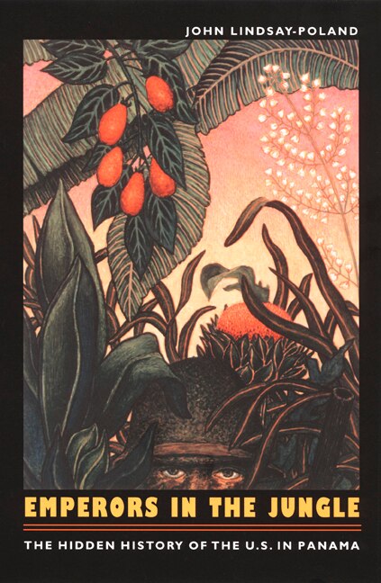 Emperors in the Jungle by John Lindsay-Poland, Paperback | Indigo Chapters