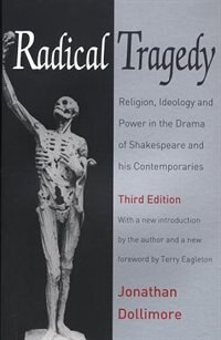 Radical Tragedy by Jonathan Dollimore, Paperback | Indigo Chapters