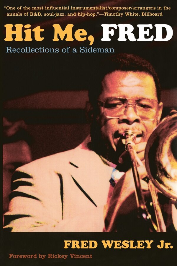 Hit Me Fred by Fred Wesley, Paperback | Indigo Chapters