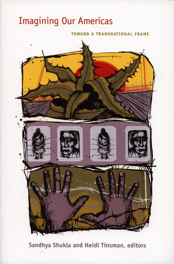 Imagining Our Americas by Sandhya Shukla, Hardcover | Indigo Chapters