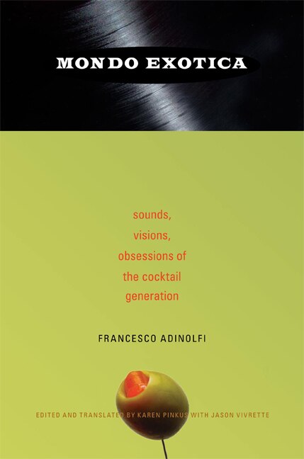 Mondo Exotica by Francesco Adinolfi, Paperback | Indigo Chapters