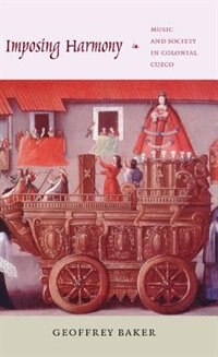 Imposing Harmony by Geoffrey Baker, Paperback | Indigo Chapters