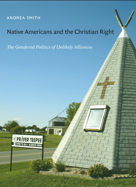 Native Americans And The Christian Right by Andrea Smith, Paperback | Indigo Chapters