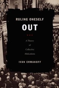 Ruling Oneself Out by Ivan Ermakoff, Paperback | Indigo Chapters