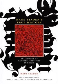 Hans Staden's True History, Paperback | Indigo Chapters