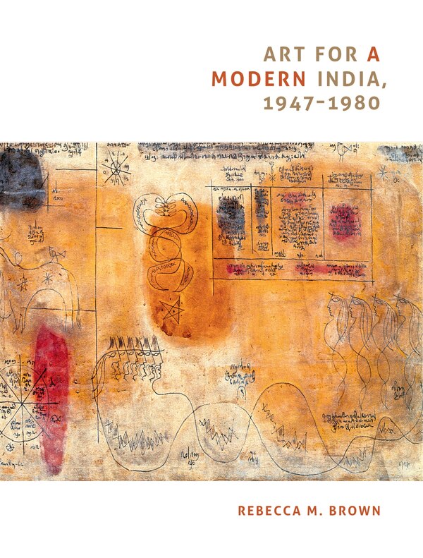Art For A Modern India 1947-1980 by Rebecca M. Brown, Hardcover | Indigo Chapters