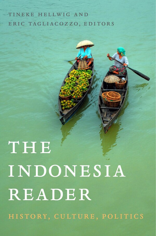 The Indonesia Reader by Tineke Hellwig, Hardcover | Indigo Chapters