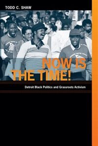 Now Is The Time by Todd C. Shaw, Paperback | Indigo Chapters