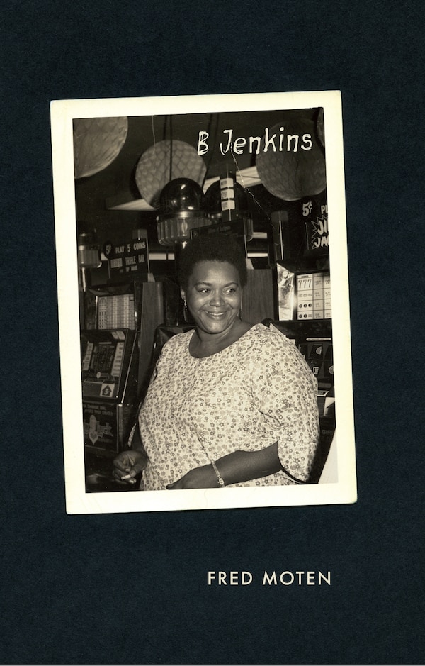 B Jenkins by Fred Moten, Hardcover | Indigo Chapters