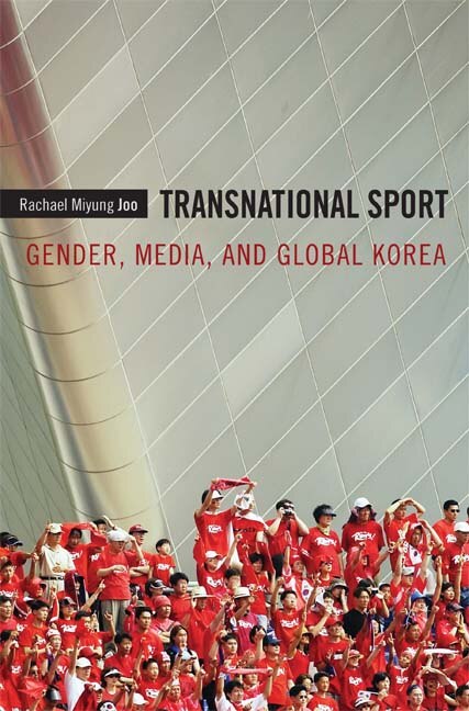 Transnational Sport by Rachael Miyung Joo, Paperback | Indigo Chapters
