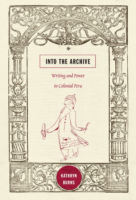 Into The Archive by Kathryn Burns, Paperback | Indigo Chapters