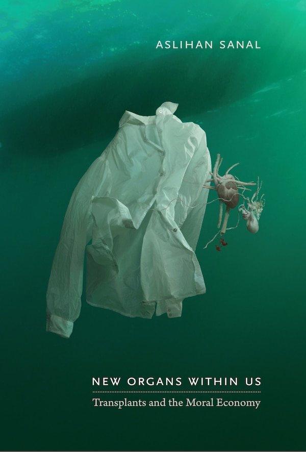 New Organs Within Us by Aslihan Sanal, Hardcover | Indigo Chapters