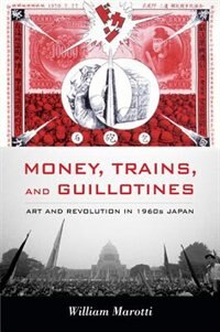 Money Trains And Guillotines by William Marotti, Paperback | Indigo Chapters