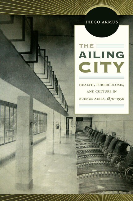 The Ailing City by Diego Armus, Paperback | Indigo Chapters