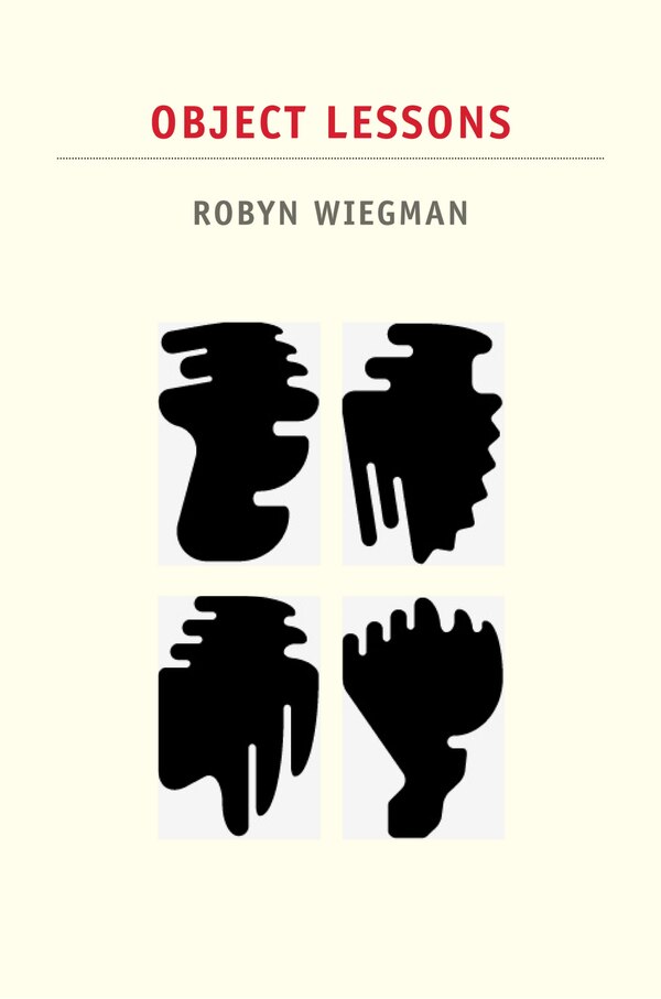 Object Lessons by Robyn Wiegman, Hardcover | Indigo Chapters