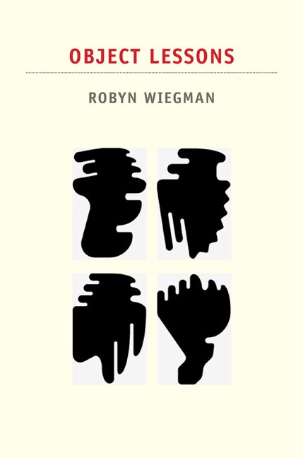 Object Lessons by Robyn Wiegman, Paperback | Indigo Chapters