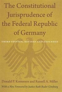 The Constitutional Jurisprudence Of The Federal Republic Of Germany by Donald P. Kommers, Hardcover | Indigo Chapters