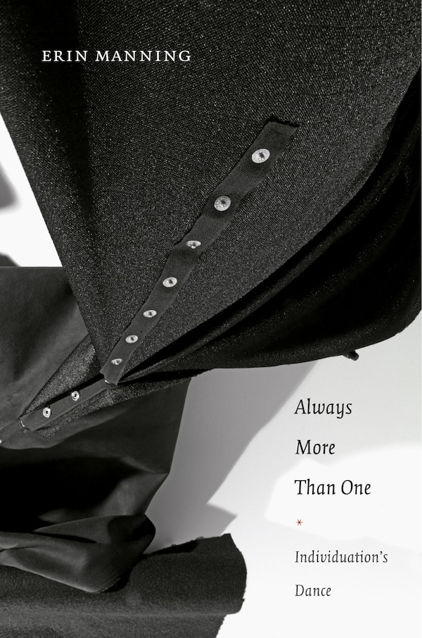 Always More Than One by Erin Manning, Hardcover | Indigo Chapters