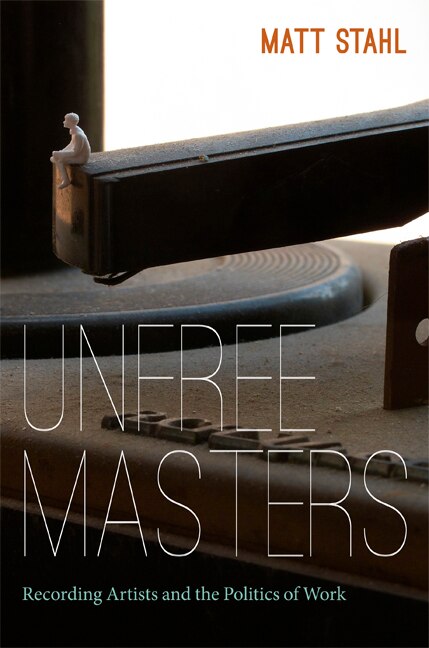 Unfree Masters by Matt Stahl, Paperback | Indigo Chapters