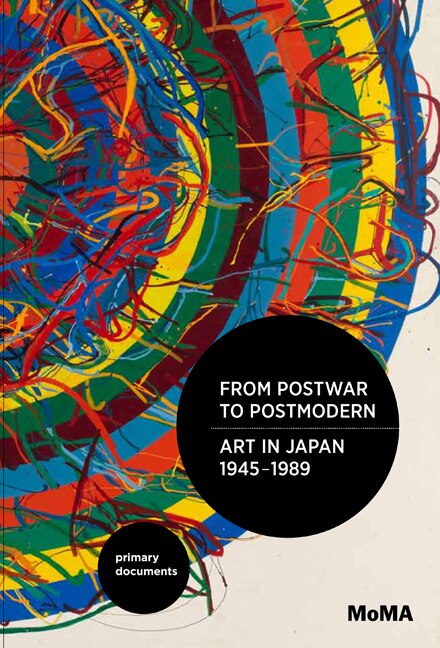 From Postwar To Postmodern Art In Japan 1945-1989 by Doryun Chong, Paperback | Indigo Chapters