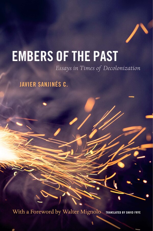 Embers Of The Past by Javier Sanjines C., Hardcover | Indigo Chapters