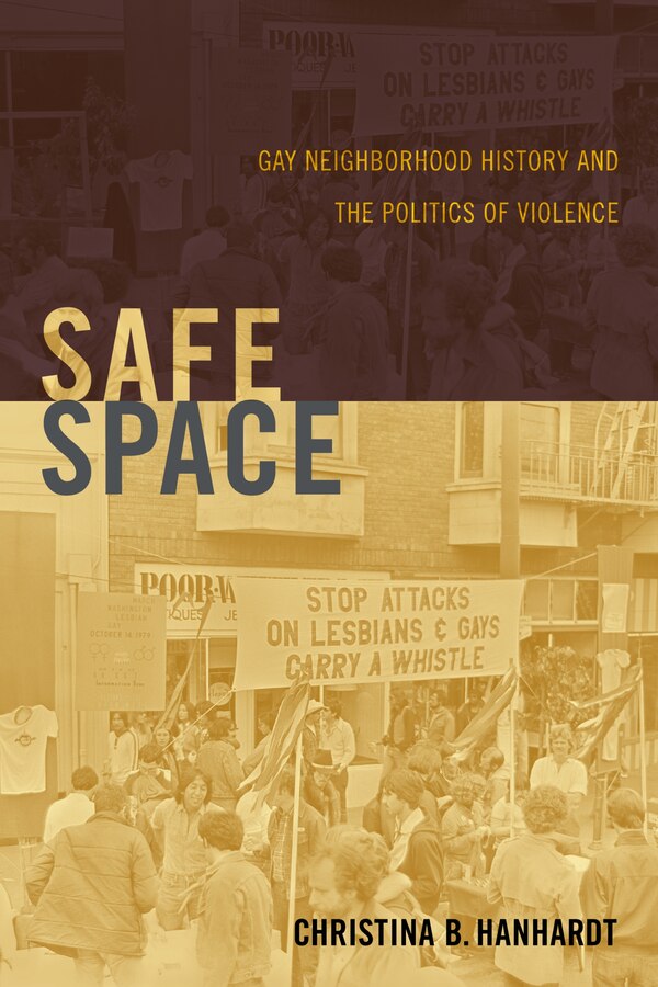 Safe Space by Christina B. Hanhardt, Hardcover | Indigo Chapters