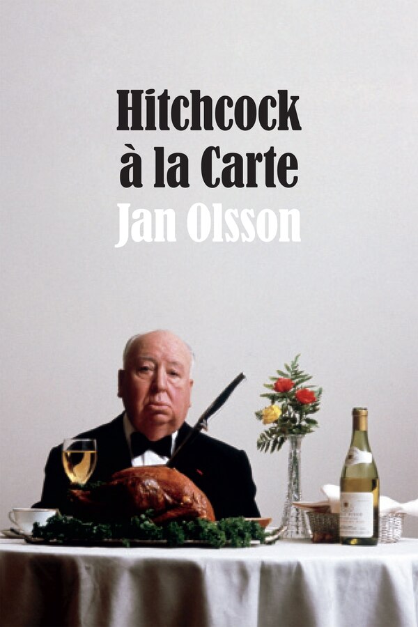 Hitchcock à la Carte by Jan Olsson, Paperback | Indigo Chapters