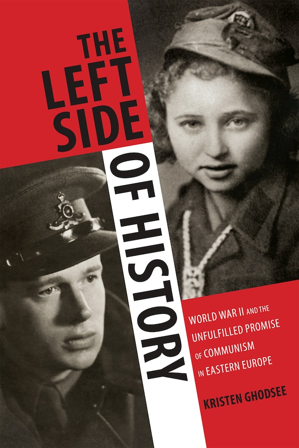 The Left Side of History by Kristen Ghodsee, Hardcover | Indigo Chapters