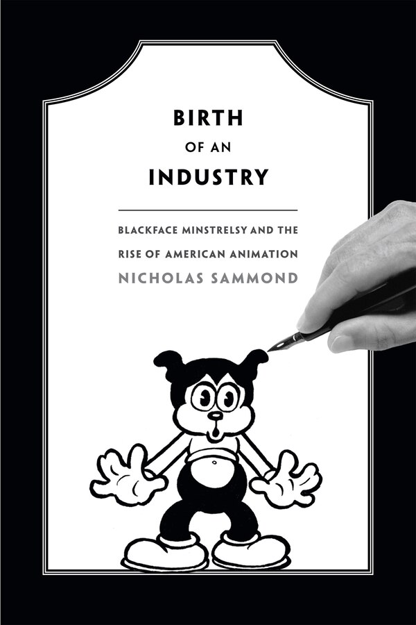 Birth Of An Industry by Nicholas Sammond, Paperback | Indigo Chapters