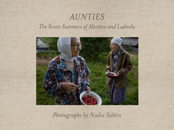 Aunties by Nadia Sablin, Hardcover | Indigo Chapters