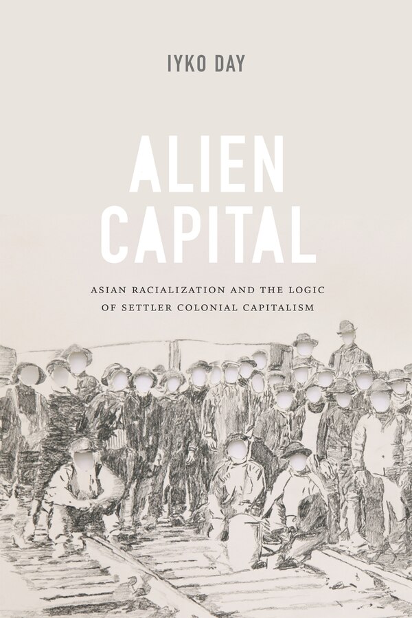 Alien Capital by Iyko Day, Hardcover | Indigo Chapters