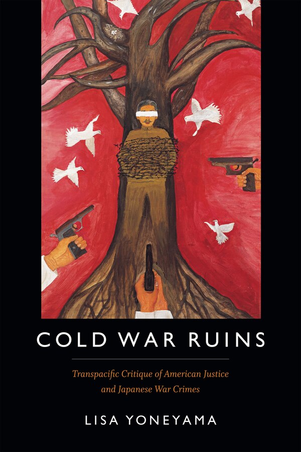 Cold War Ruins by Lisa Yoneyama, Paperback | Indigo Chapters