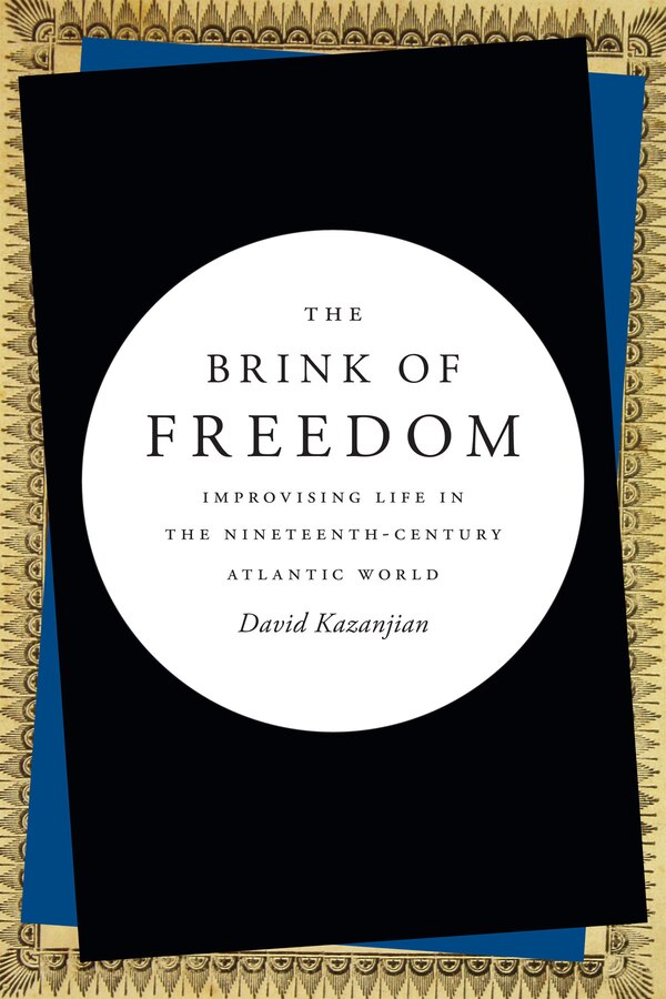 The Brink of Freedom by David Kazanjian, Paperback | Indigo Chapters