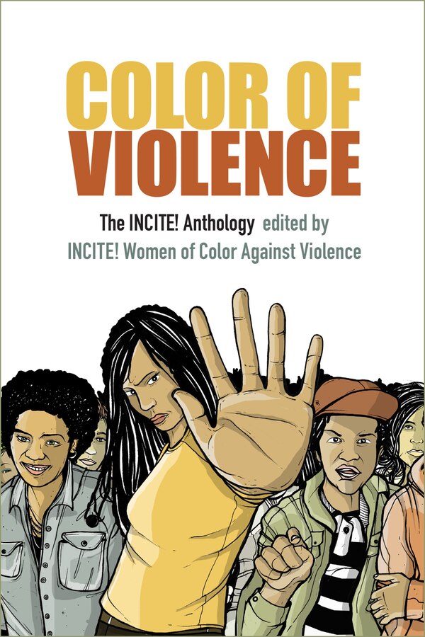 Color Of Violence by INCITE! Women of Color Against Violence, Hardcover | Indigo Chapters