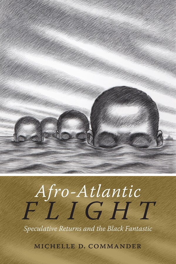 Afro-atlantic Flight by Michelle D. Commander, Hardcover | Indigo Chapters