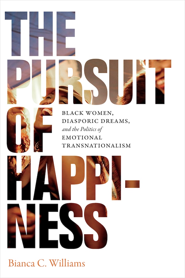 The Pursuit of Happiness by Bianca C. Williams, Hardcover | Indigo Chapters