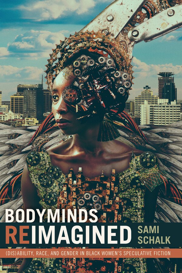 Bodyminds Reimagined by Sami Schalk, Hardcover | Indigo Chapters