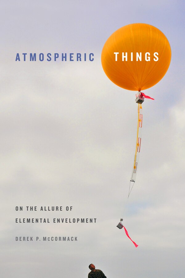 Atmospheric Things by Derek P. Mccormack, Hardcover | Indigo Chapters