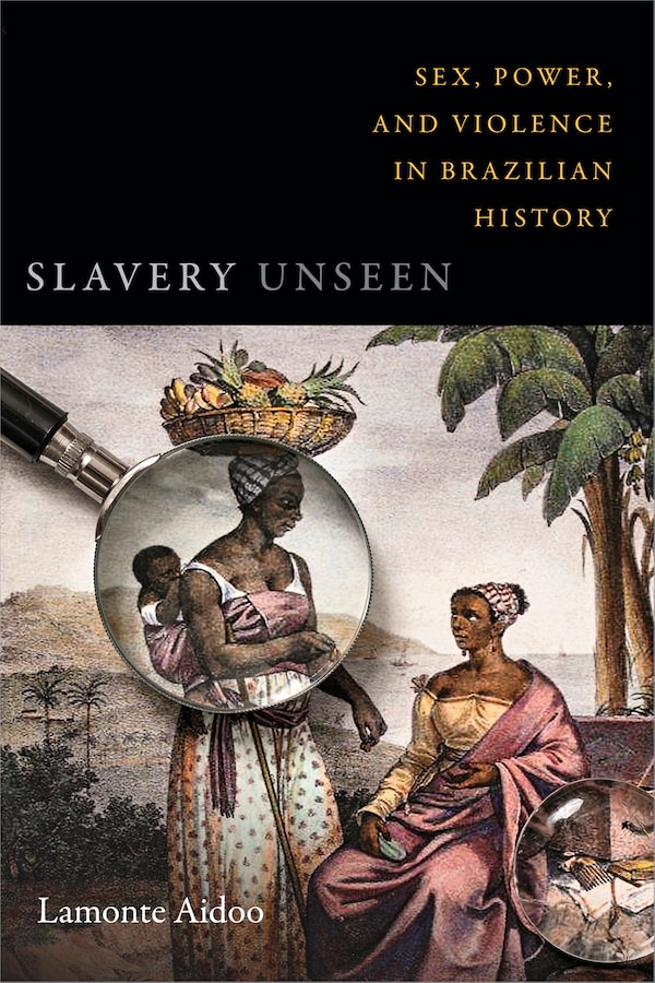 Slavery Unseen by Lamonte Aidoo, Hardcover | Indigo Chapters