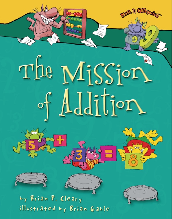 The Mission Of Addition by Brian P. Cleary, Paperback | Indigo Chapters