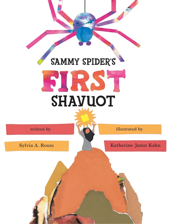 Sammy Spider's First Shavuot by Sylvia A. Rouss, Paperback | Indigo Chapters