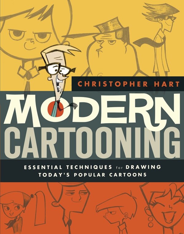 Modern Cartooning by Christopher Hart, Paperback | Indigo Chapters