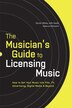 The Musician's Guide to Licensing Music by Darren Wilsey, Paperback | Indigo Chapters