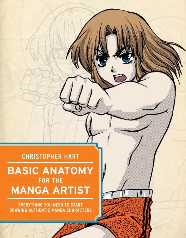 Basic Anatomy For The Manga Artist by Christopher Hart, Paperback | Indigo Chapters