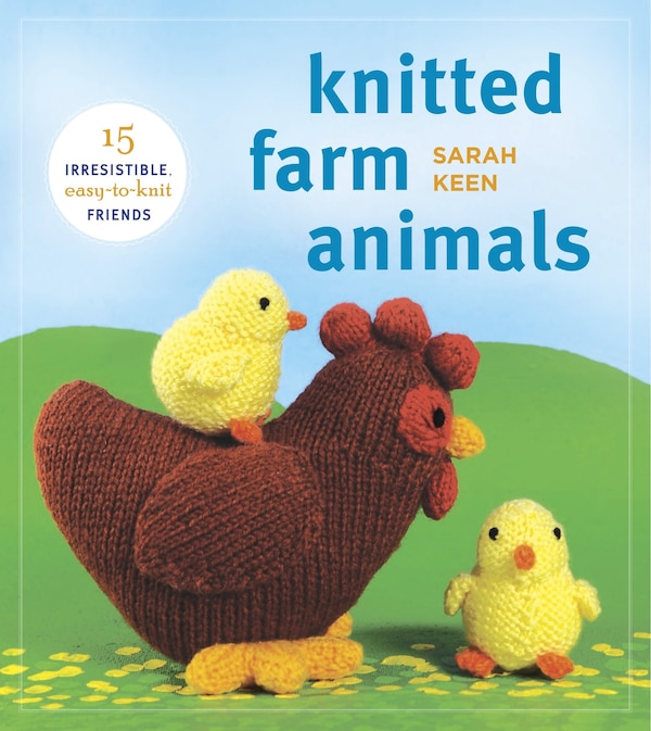 Knitted Farm Animals by Sarah Keen, Paperback | Indigo Chapters